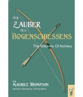 (image for) Der Zauber des Bogenschießens - German