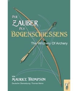 Der Zauber des Bogenschießens - German