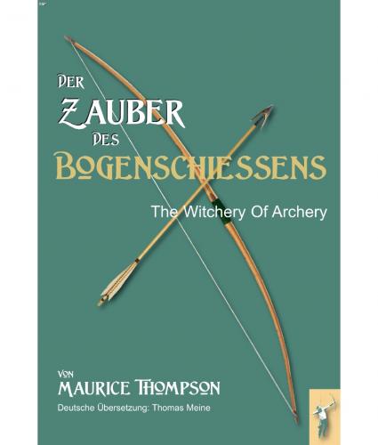 Der Zauber des Bogenschießens